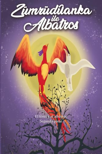 El fénix y el albatros · Parte 2